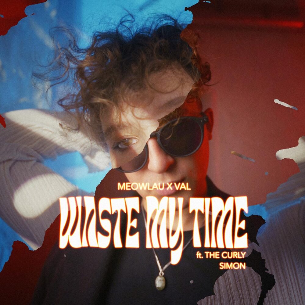 Meowlau X Val nahrali skladbu s The Curly Simona zverejnili termíny spoločného turné.Vypočujte si banger Waste My Time 
